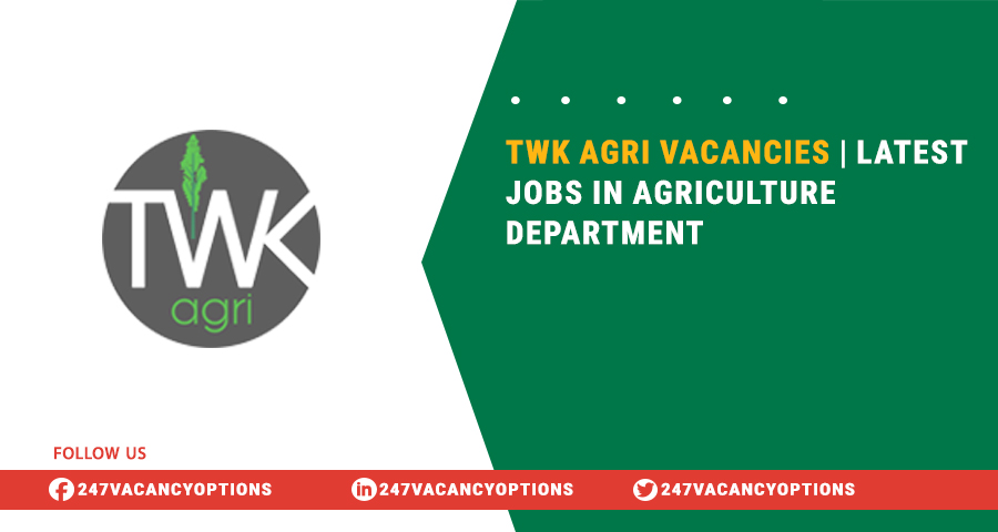 TWK Agri Vacancies